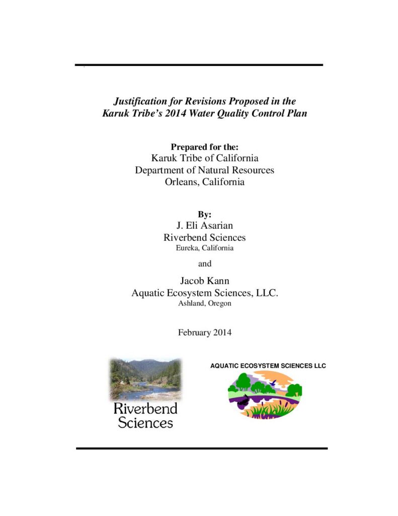 Cover of Justification for Revisions Proposed in the Karuk Tribe’s 2014 Water Quality Control Plan. Prepared by Riverbend Sciences and Aquatic Ecosystem Sciences for Karuk Tribe of California Department of Natural Resources, Orleans, California. 19 p. + appendices.