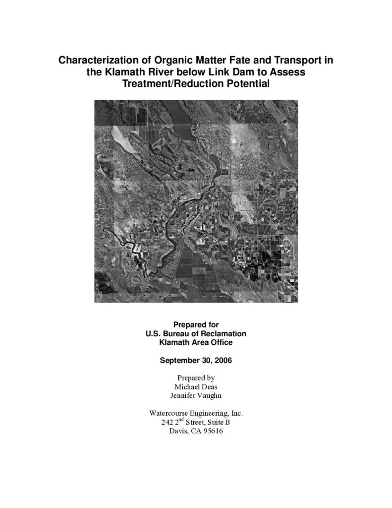 Cover of Characterization of Organic Matter Fate and Transport in the Klamath River below Link Dam to Assess Treatment/Reduction Potential. Prepared for U.S. Bureau of Reclamation Klamath Area Office by Watercourse Engineering, Inc., Davis, CA. 167 p.