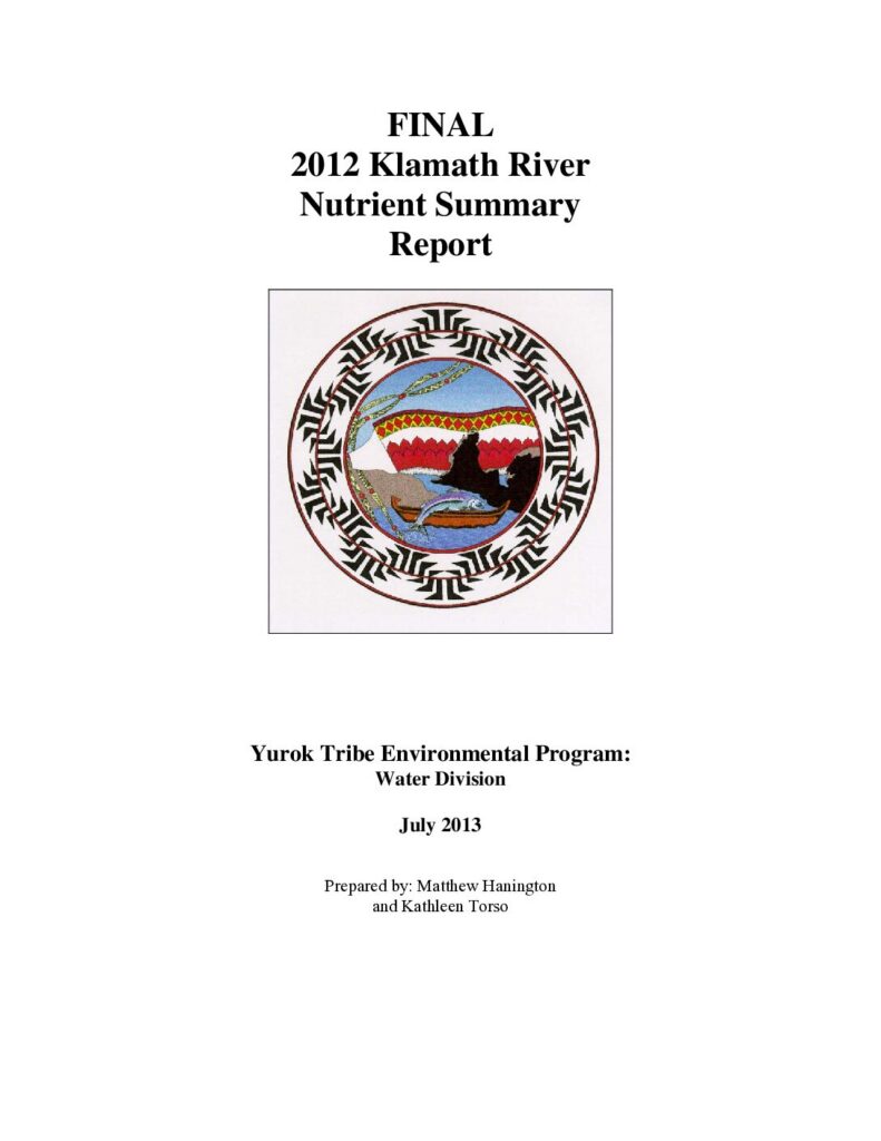 Cover of Final 2012 Klamath River Nutrient Summary Report. Prepared by Matthew Hanington and Kathleen Torso. YTEP Water Division, Klamath, CA. 56 p.