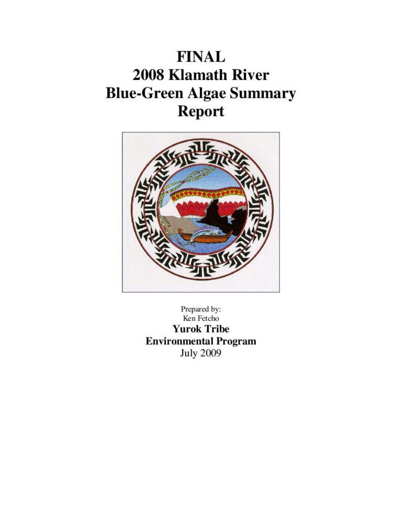 Cover of Final 2008 Klamath River Blue-Green Algae Summary Report. By Ken Fetcho. Yurok Tribe Environmental Program, Klamath, California. 26 p