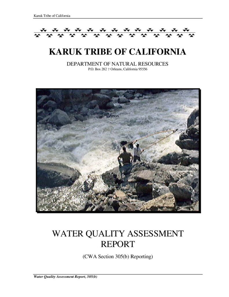 Cover of Water Quality Assessment Report (CWA Section 305(b) Reporting). Produced by the Water Quality Technology, Inc. for the Karuk Tribe of California’s Department of Natural Resources, Orleans, CA. 58 p.