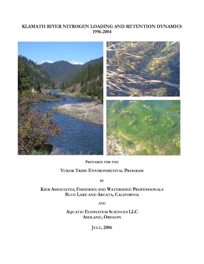 Cover of Klamath River Nitrogen Loading and Retention Dynamics, 1996-2004. Kier Associates Final Technical Report to the Yurok Tribe Environmental Program, Klamath, California. 56 p + appendices.