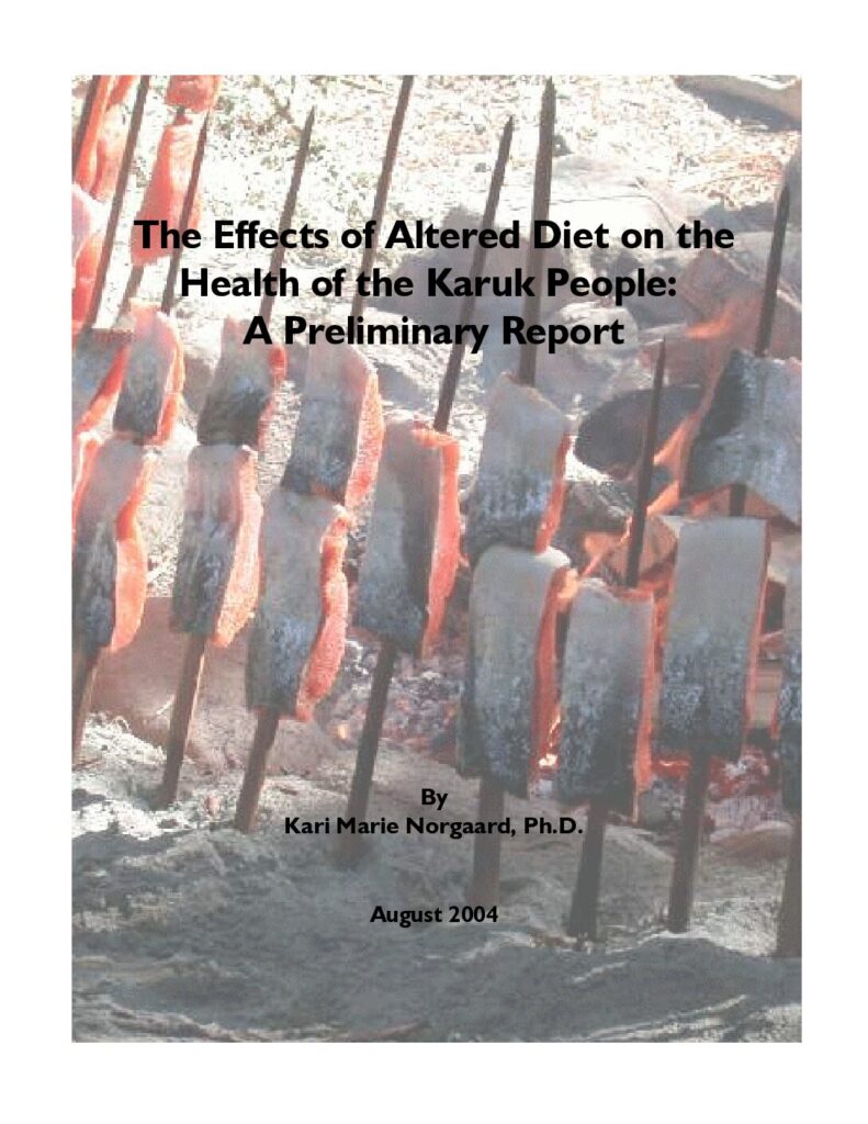 Cover of The Effects of Altered Diet on the Health of the Karuk People: A Preliminary Report. Written under contract to the Karuk Tribe of California: Department of Natural Resources Water Quality Program, Orleans, CA. 75 p.