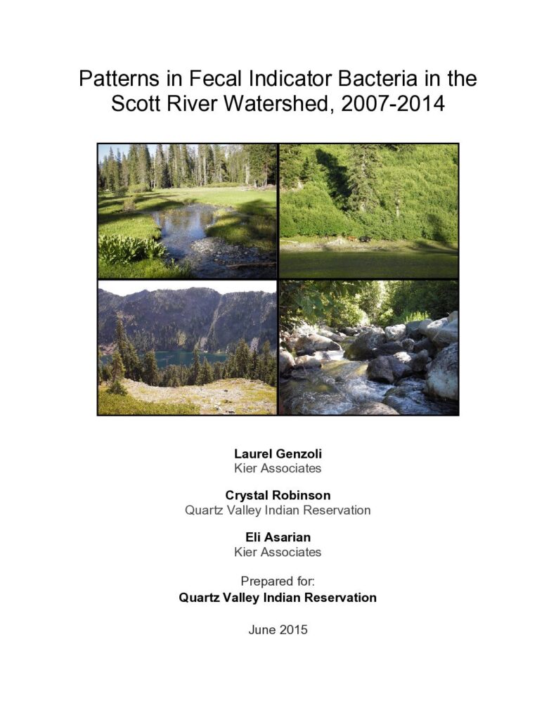 Cover of Patterns of Fecal Indicator Bacteria in the Scott River Watershed, 2007-2014. Prepared by Kier Associates and Quartz Valley Indian Reservation. Prepared for the Quartz Valley Indian Reservation, Fort Jones, CA. 47 p. + appendices.