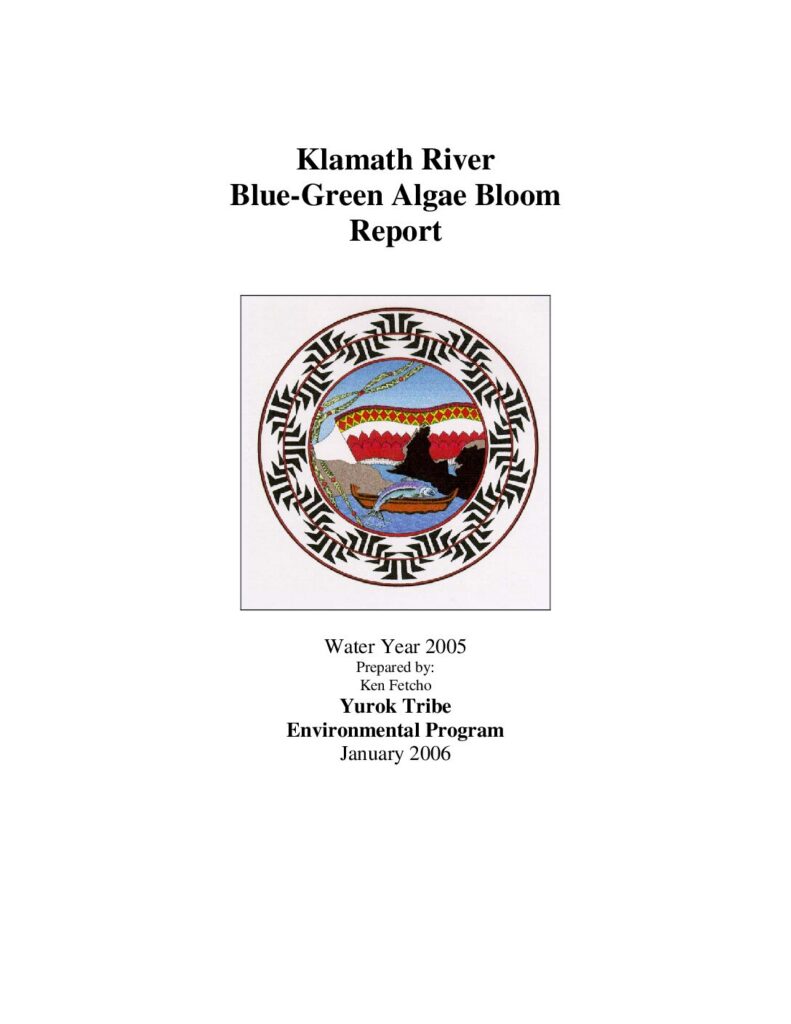 Cover of Klamath River Blue-Green Algae Bloom Report. By Ken Fetcho, water quality specialist. Yurok Tribe Environmental Program, Klamath, California. 15 p. (854 Kb)